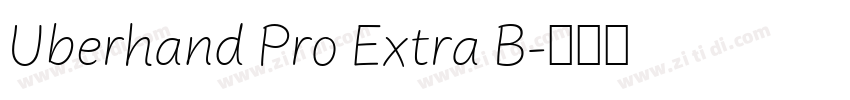 Uberhand Pro Extra B字体转换